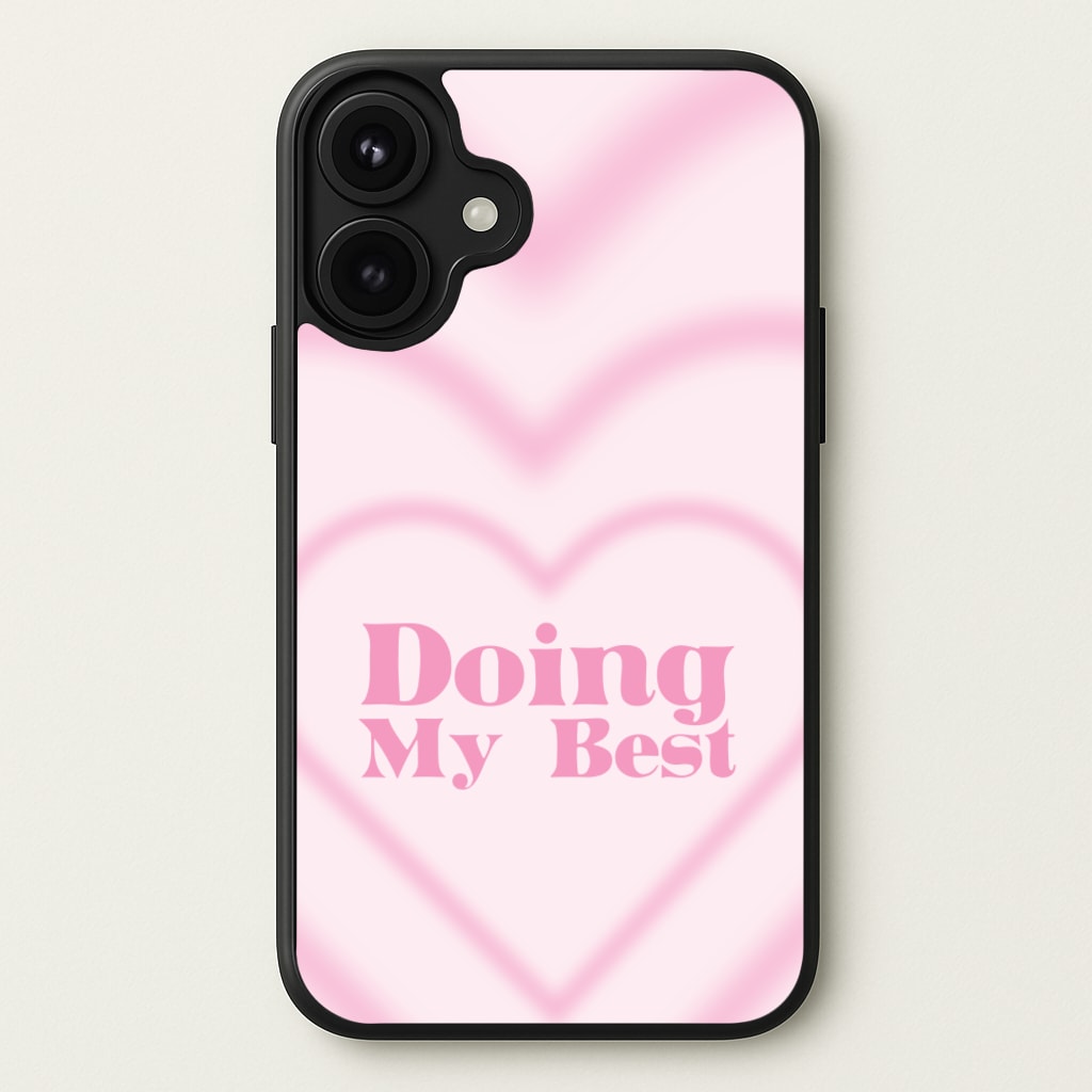 Doing My Best Phone Case for iPhone 17