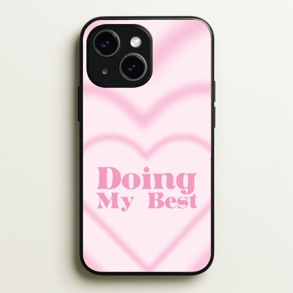 Doing My Best - Quotes Phone Case for iPhone 14