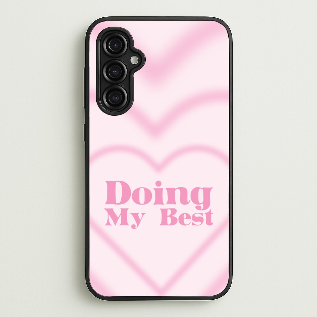 Doing My Best - Quotes Phone Case for Galaxy A14