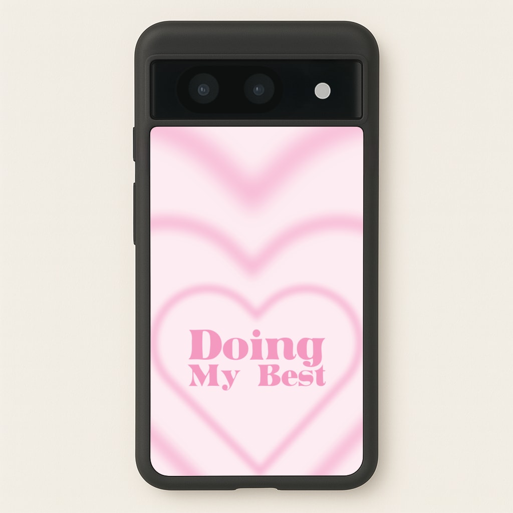 Doing My Best - Quotes Phone Case for Google Pixel 8a