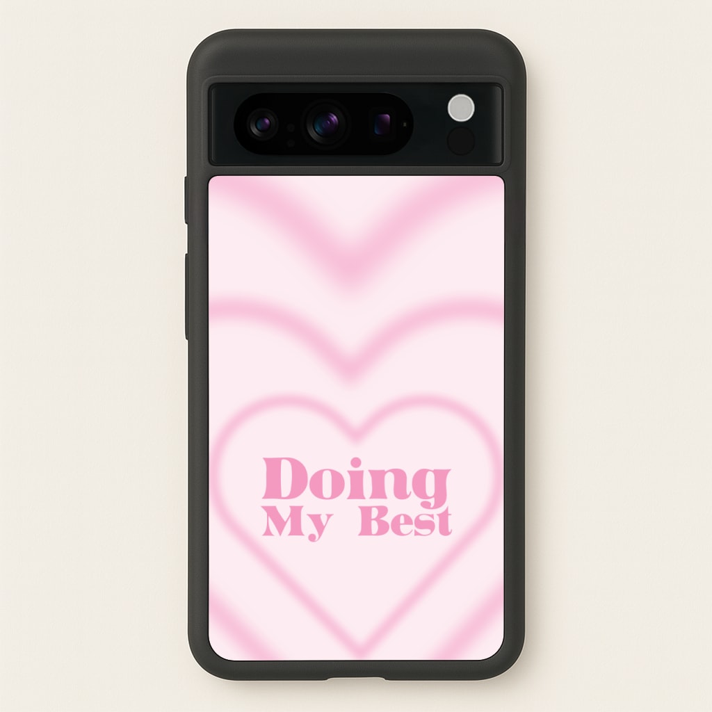 Doing My Best - Quotes Phone Case for Google Pixel 8 Pro