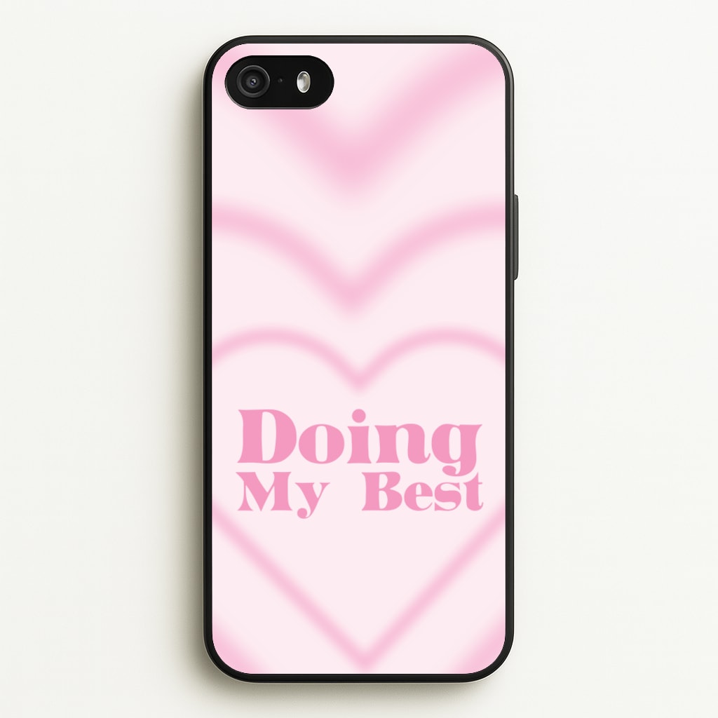 Doing My Best - Quotes Phone Case for iPhone 5 / 5s / SE 2016