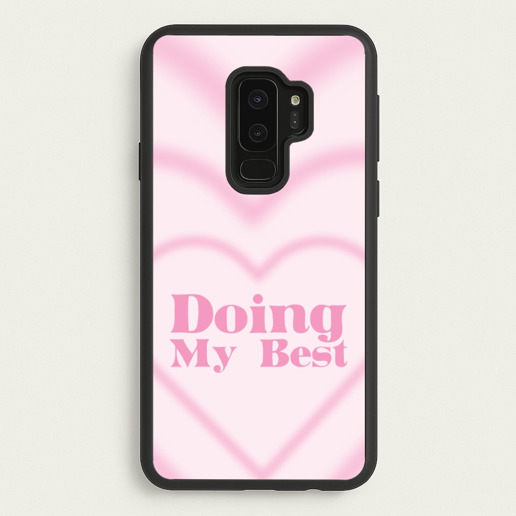 Doing My Best - Quotes Phone Case for Galaxy S9 Plus