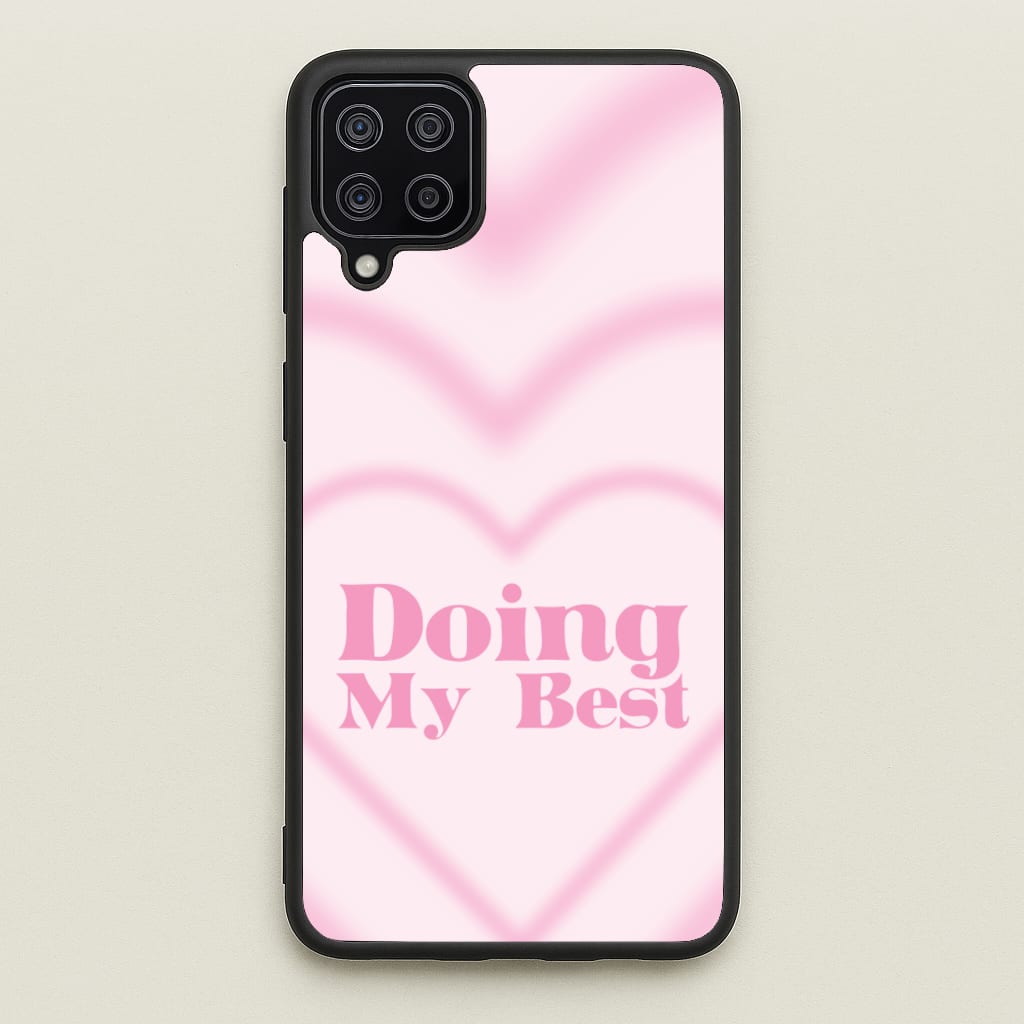 Doing My Best - Quotes Phone Case for Galaxy A12