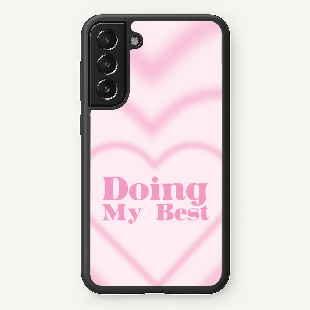 Doing My Best - Quotes Phone Case for Galaxy S21 Plus