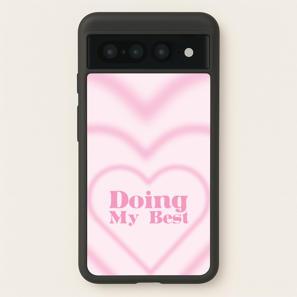 Doing My Best - Quotes Phone Case for Google Pixel 7 Pro