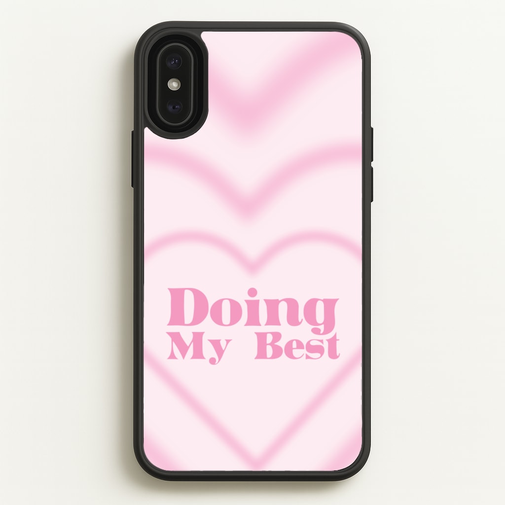 Doing My Best - Quotes Phone Case for iPhone XS Max