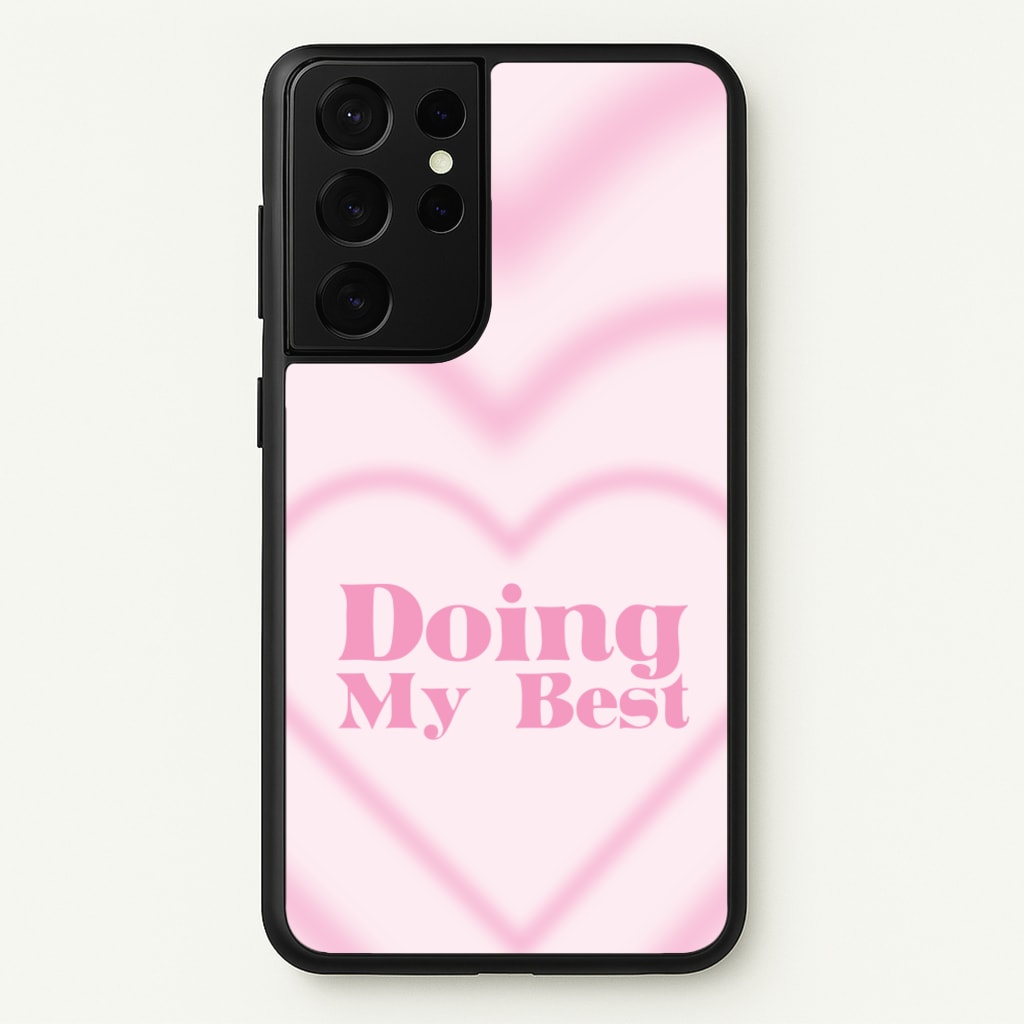 Doing My Best - Quotes Phone Case for Galaxy S21 Ultra