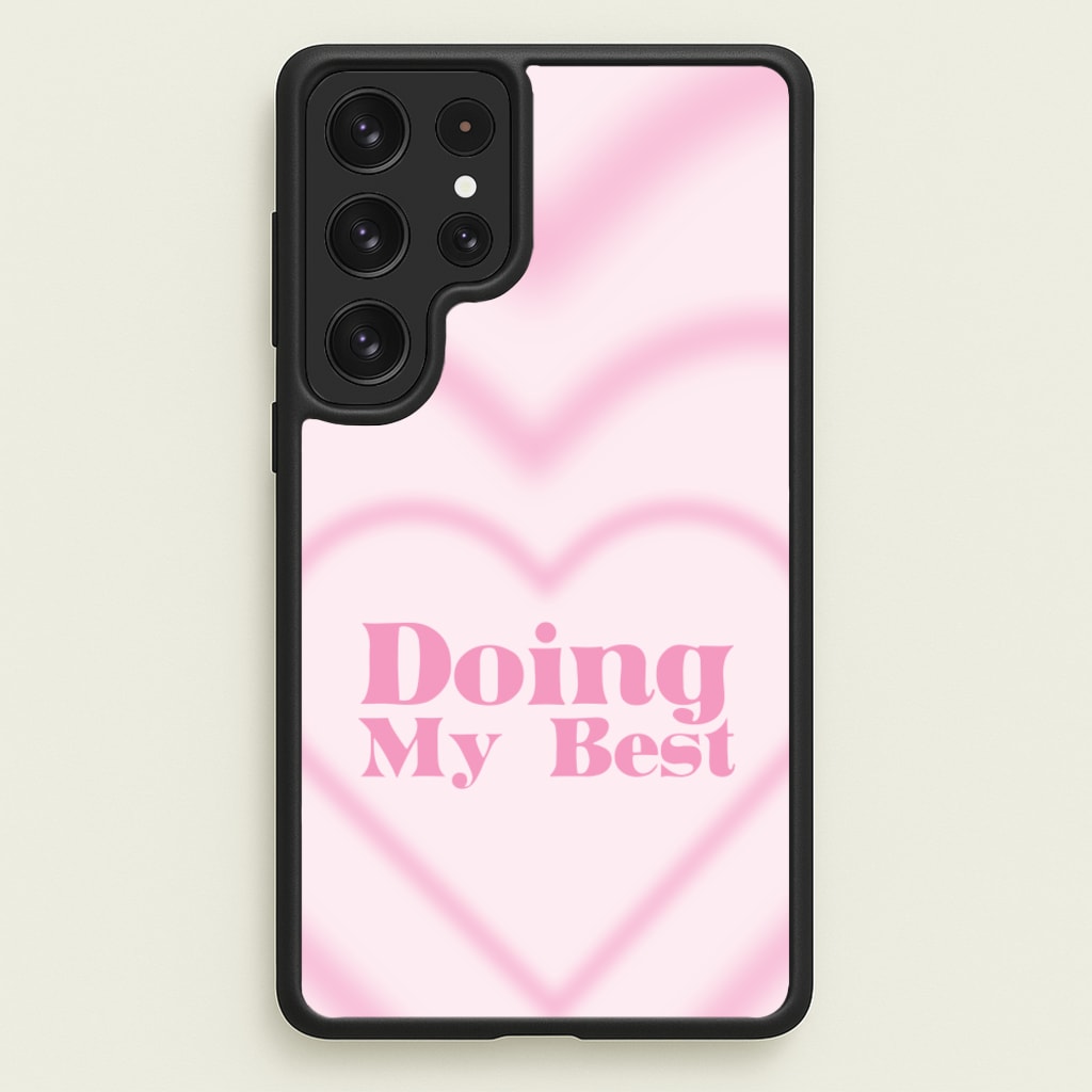 Doing My Best - Quotes Phone Case for Galaxy S23 Ultra
