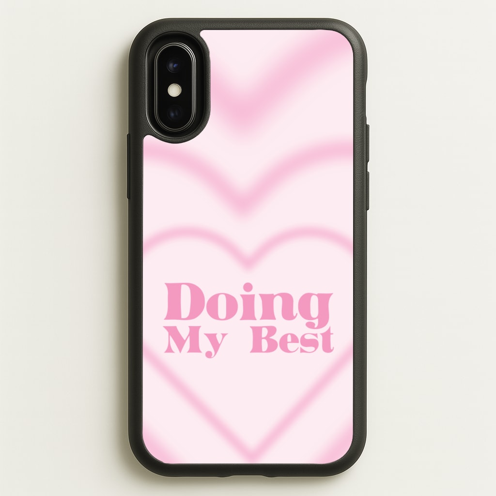 Doing My Best - Quotes Phone Case for iPhone X / XS