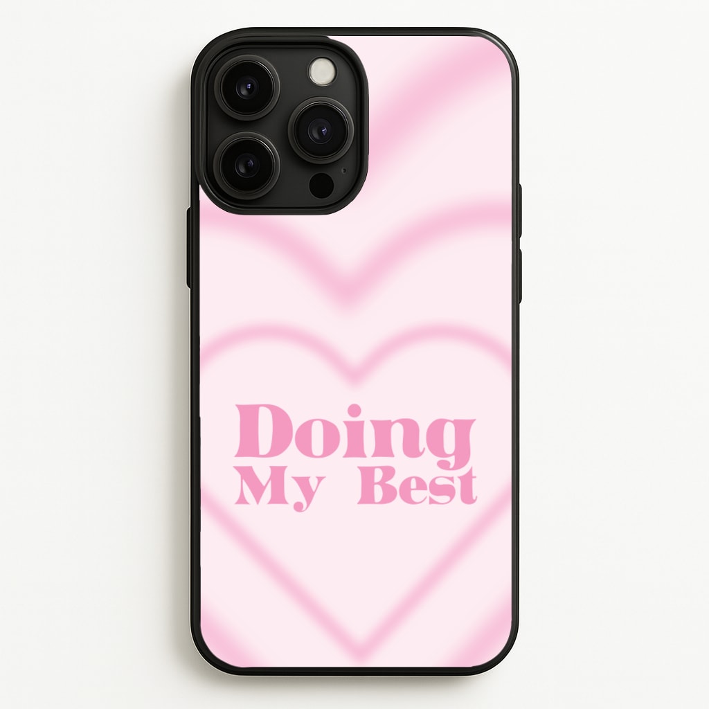 Doing My Best - Quotes Phone Case for iPhone 13 Pro Max