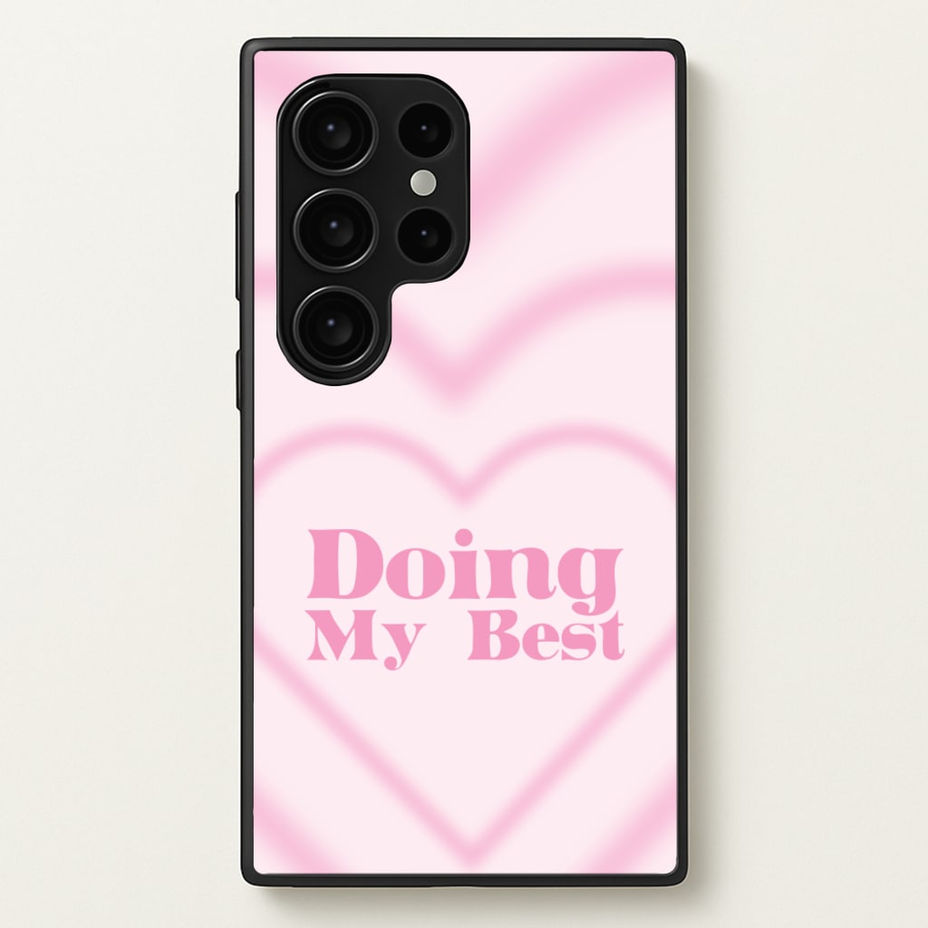 Doing My Best - Quotes Phone Case for Galaxy S24 Ultra