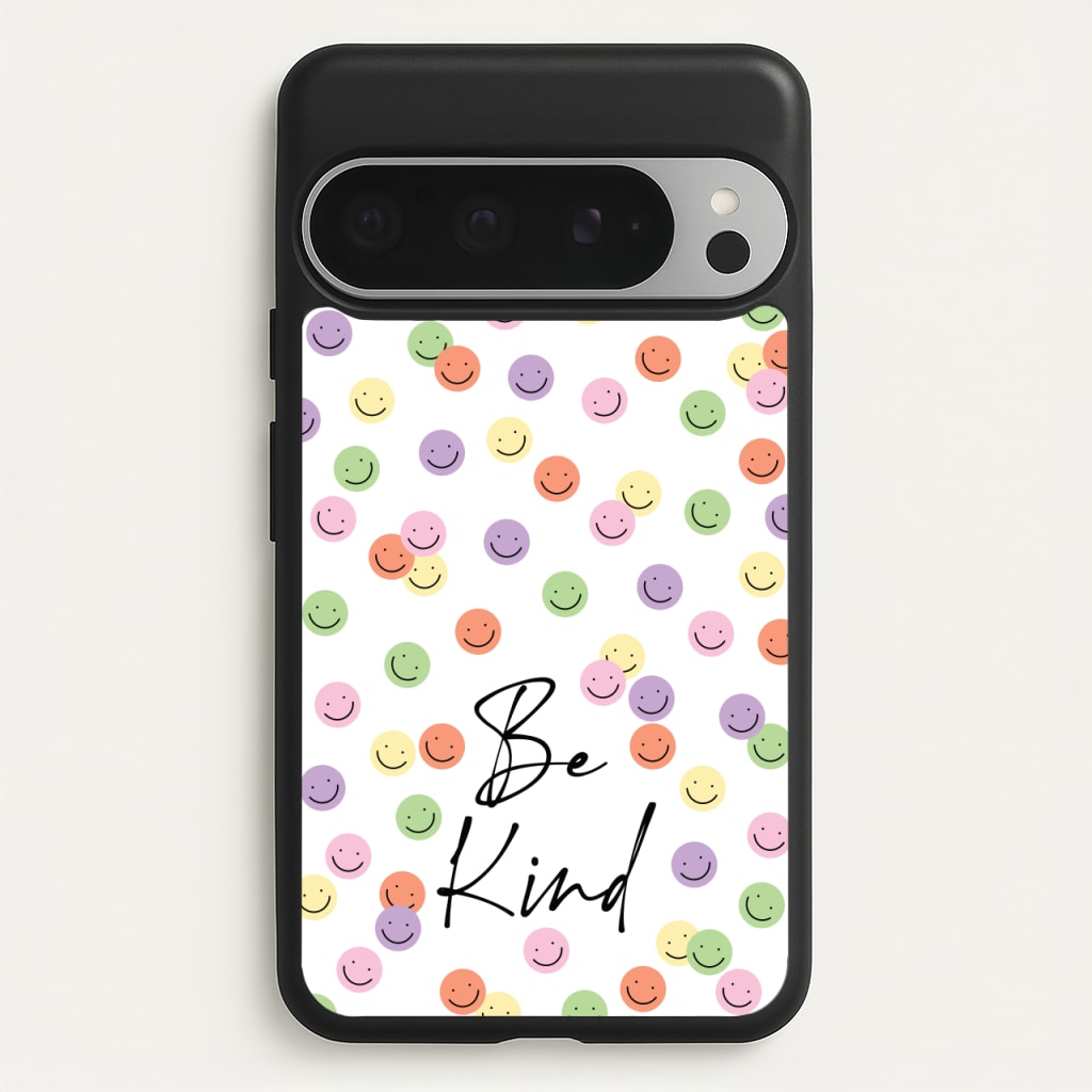 Be Kind - Quotes Phone Case for Google Pixel 9 Pro XL