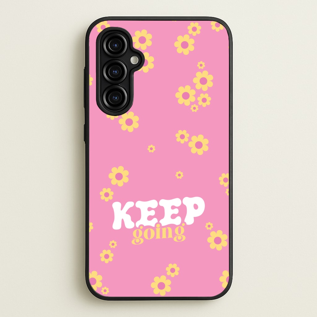 Keep Going - Quotes Phone Case for Galaxy A54