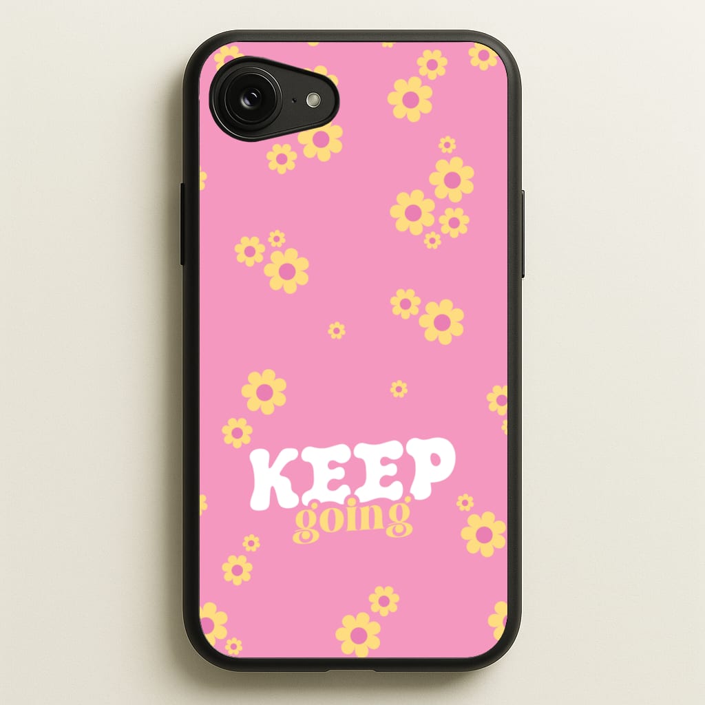 Keep Going - Quotes Phone Case for iPhone 16e
