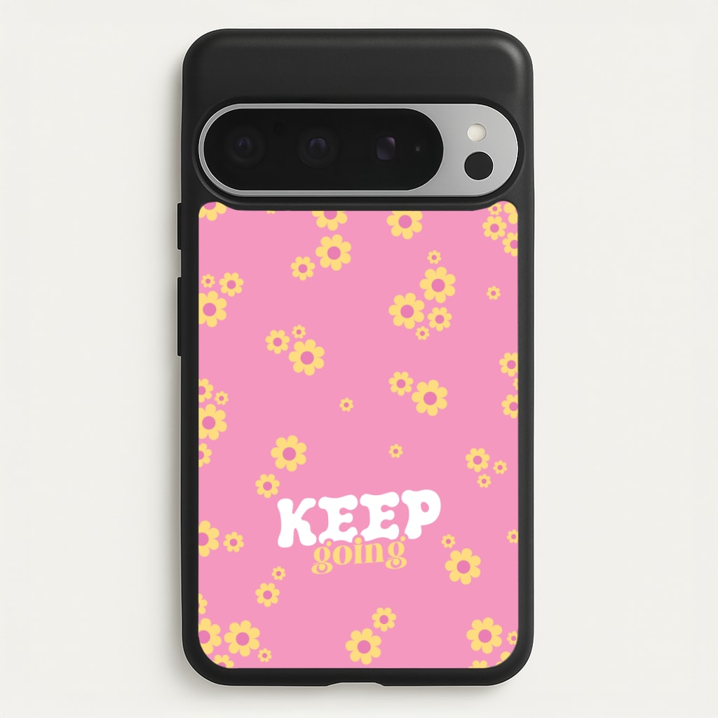 Keep Going - Quotes Phone Case for Google Pixel 9 Pro XL