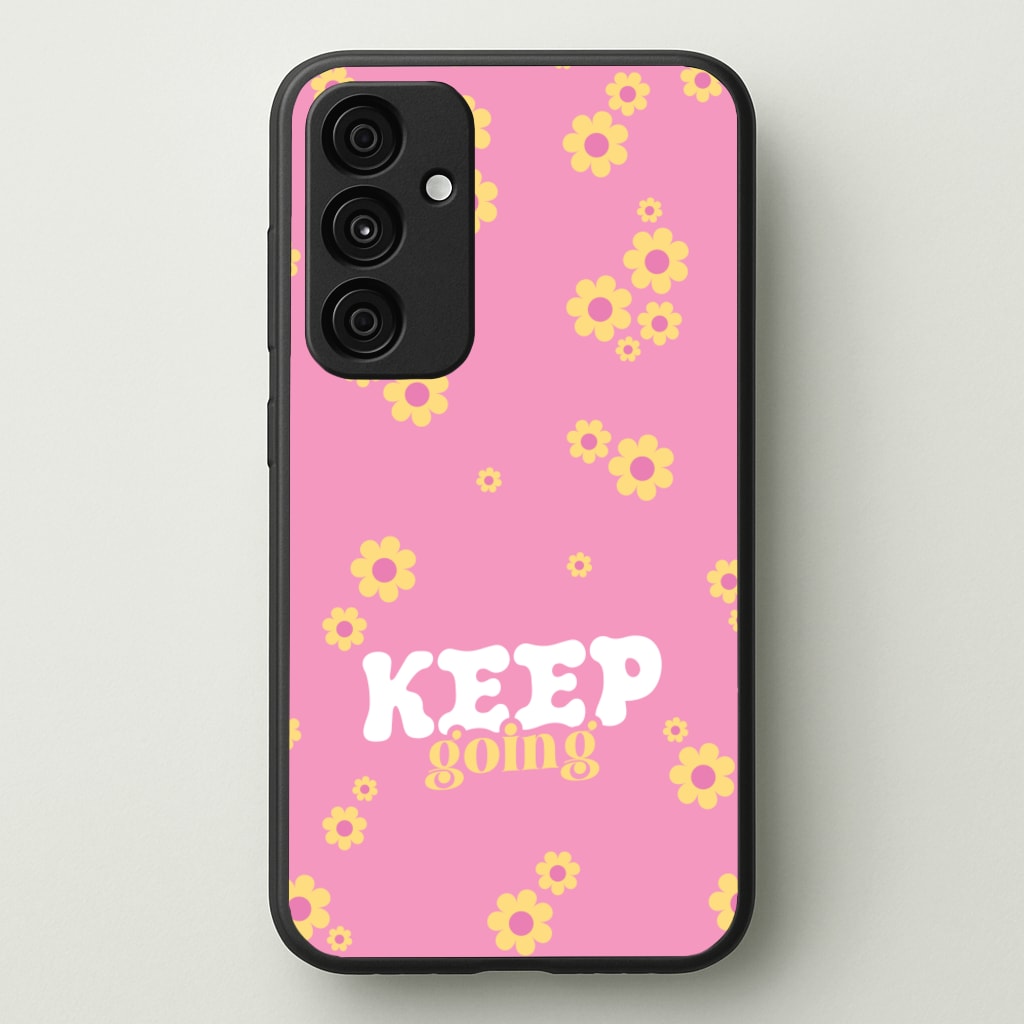 Keep Going - Quotes Phone Case for Galaxy A55