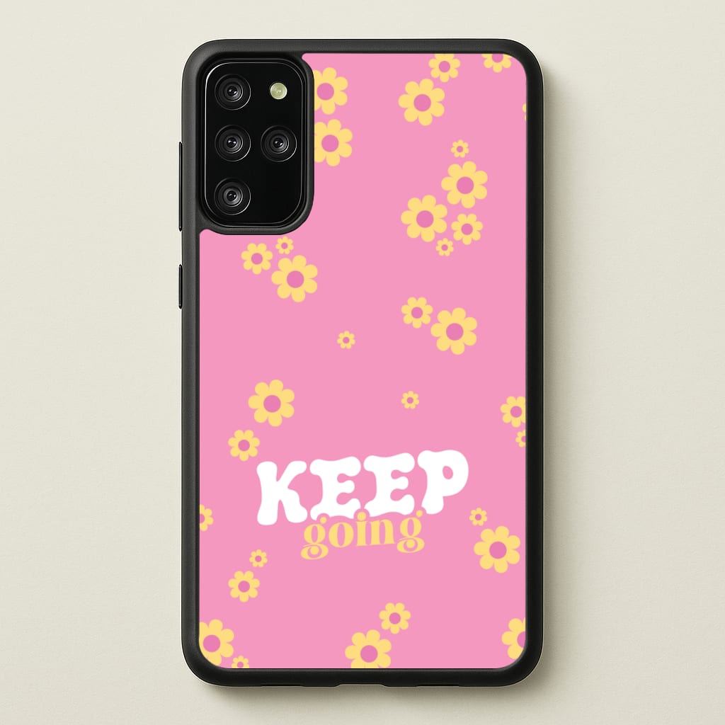 Keep Going - Quotes Phone Case for Galaxy S20 Plus