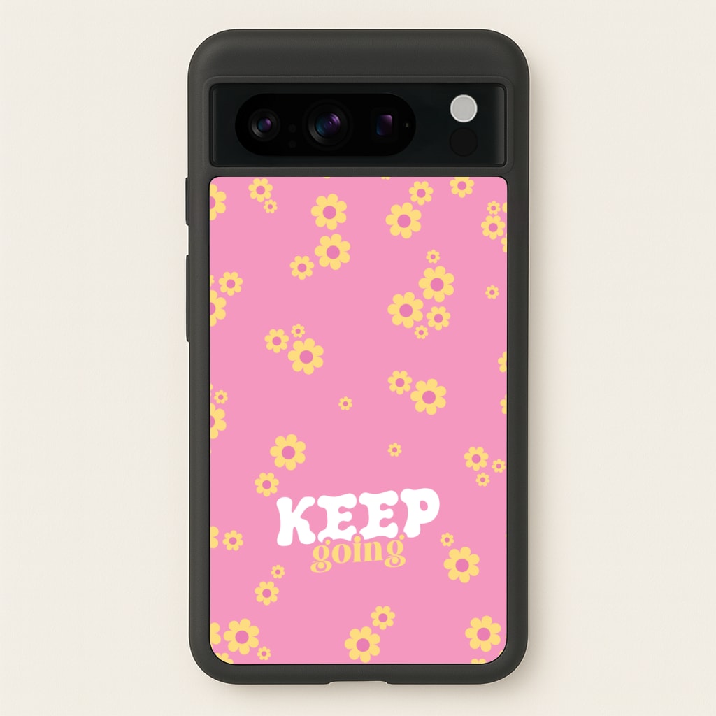 Keep Going - Quotes Phone Case for Google Pixel 8 Pro
