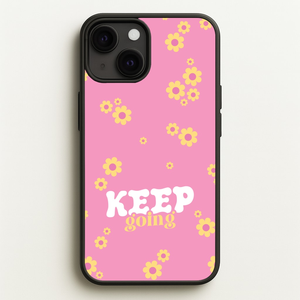 Keep Going - Quotes Phone Case for iPhone 13