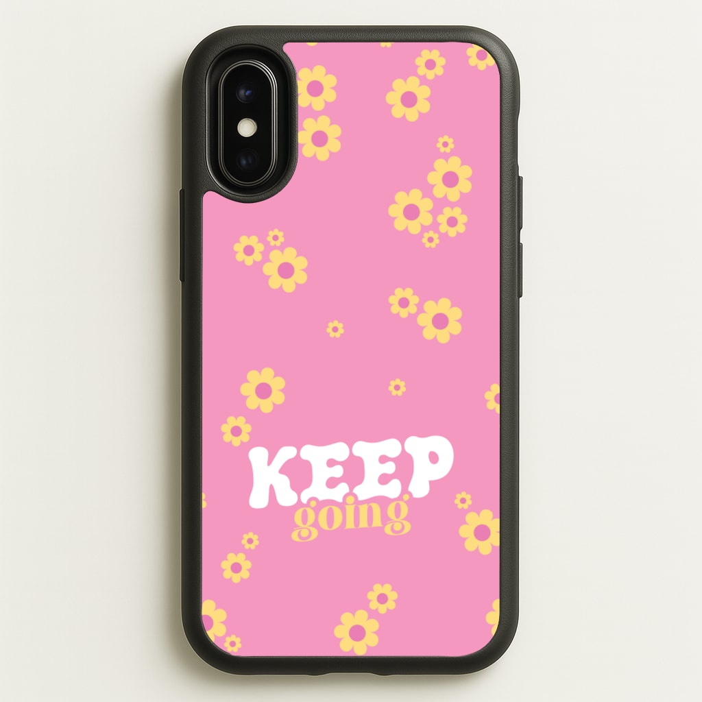 Keep Going - Quotes Phone Case for iPhone X / XS