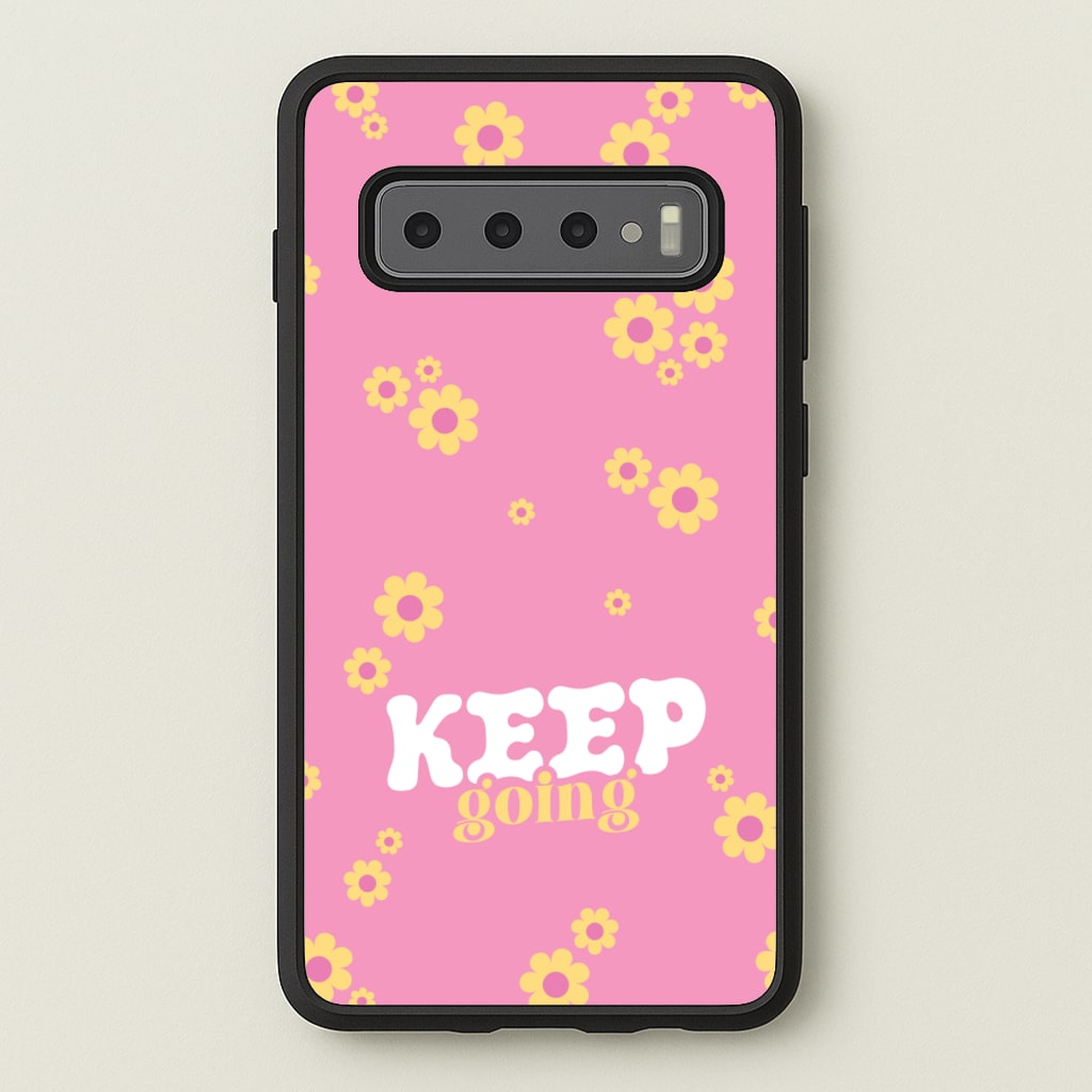 Keep Going - Quotes Phone Case for Galaxy S10 Plus