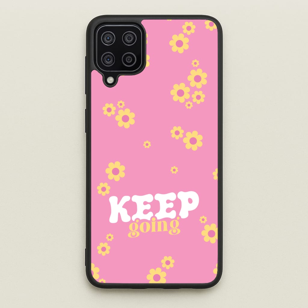 Keep Going - Quotes Phone Case for Galaxy A12