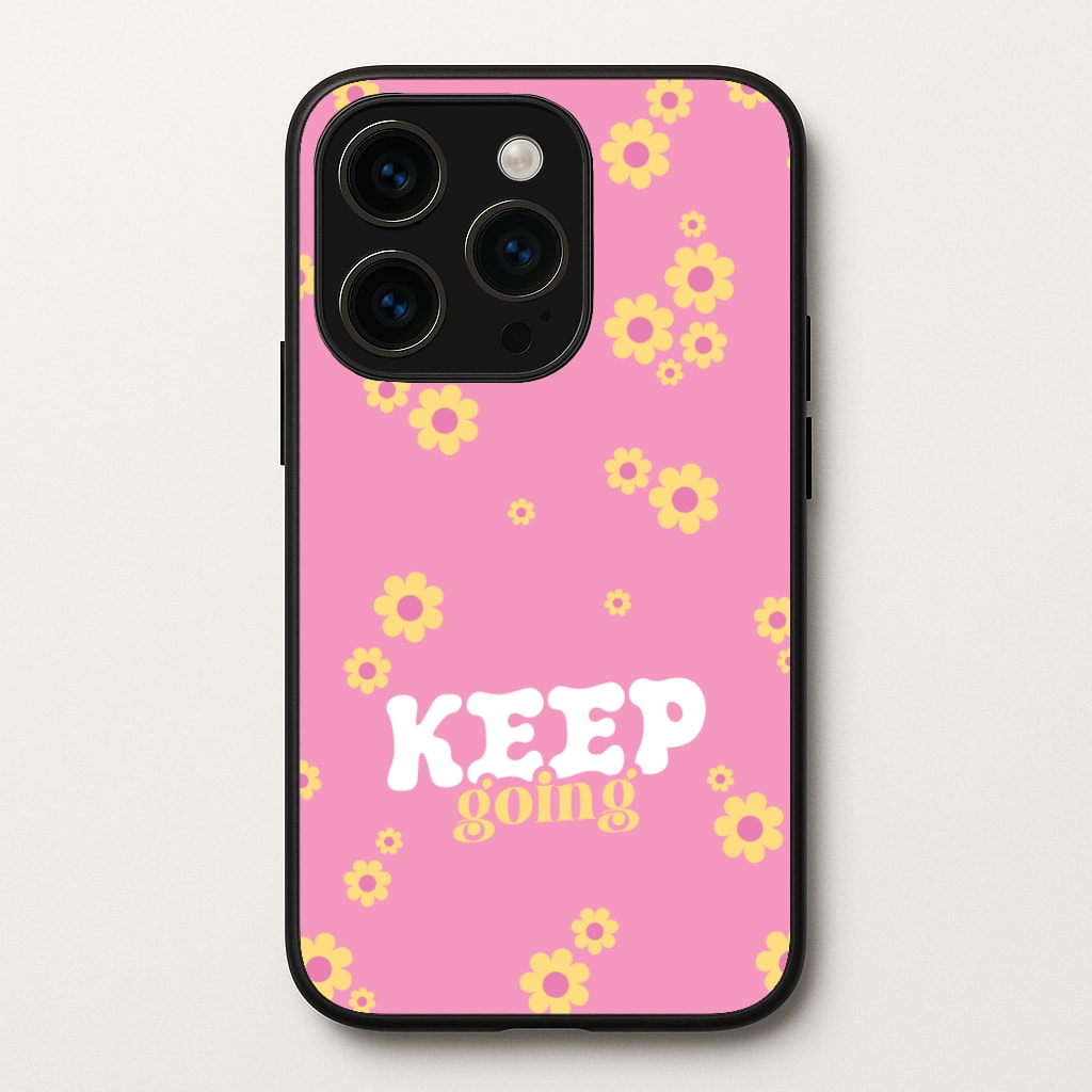 Keep Going - Quotes Phone Case for iPhone 14 Pro Max