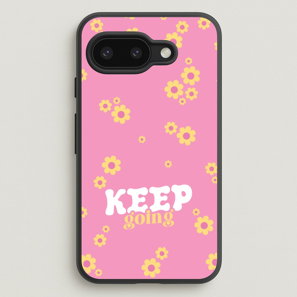 Keep Going - Quotes Phone Case for Google Pixel 9a