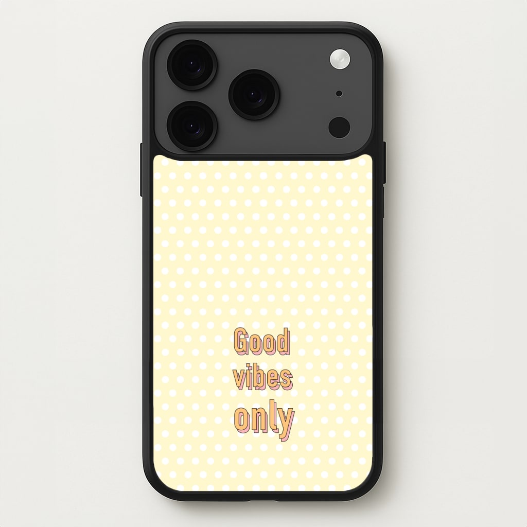 Good Vibes Only Phone Case for iPhone 17 Pro Max