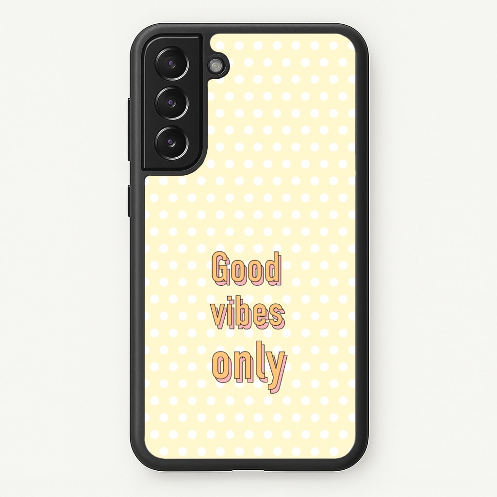 Good Vibes Only - Quotes Phone Case for Galaxy S21FE