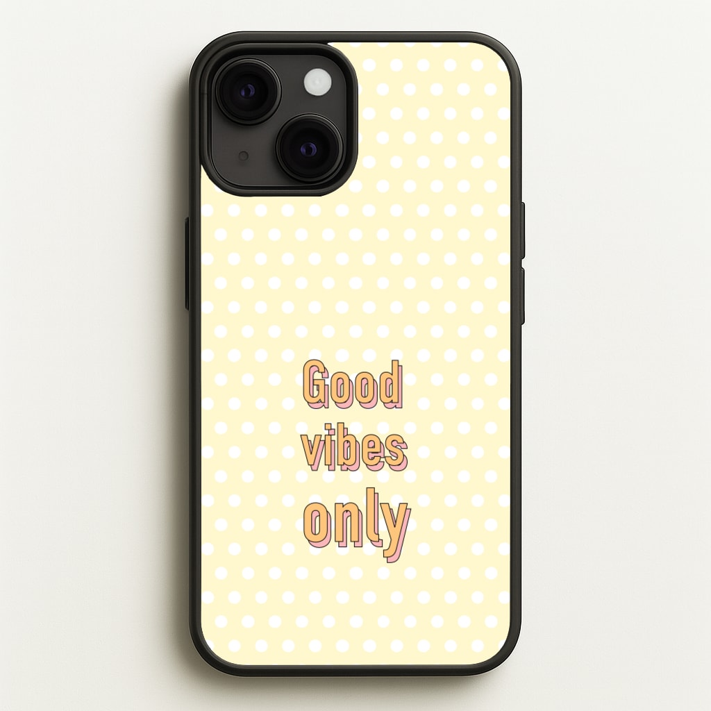 Good Vibes Only - Quotes Phone Case for iPhone 13 Mini