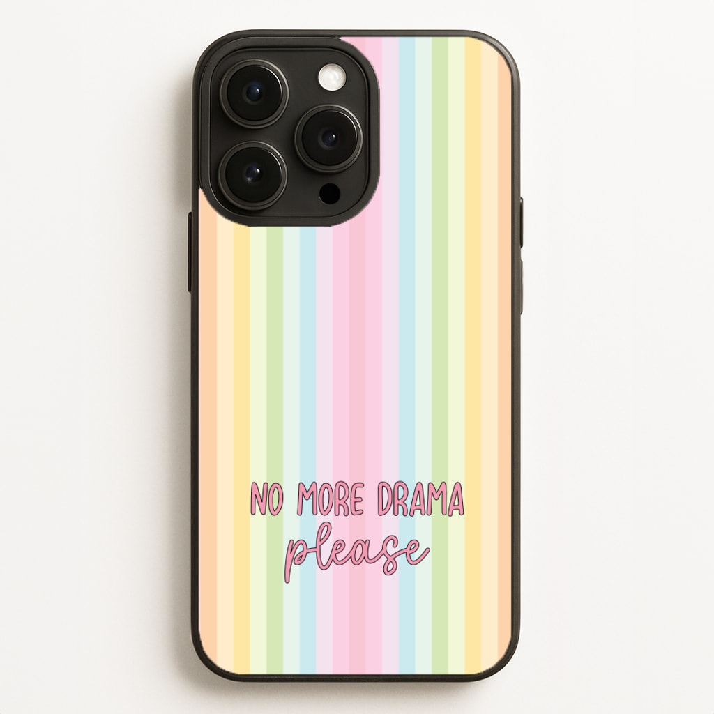 No More Drama Please - Quotes Phone Case for iPhone 16 Pro Max