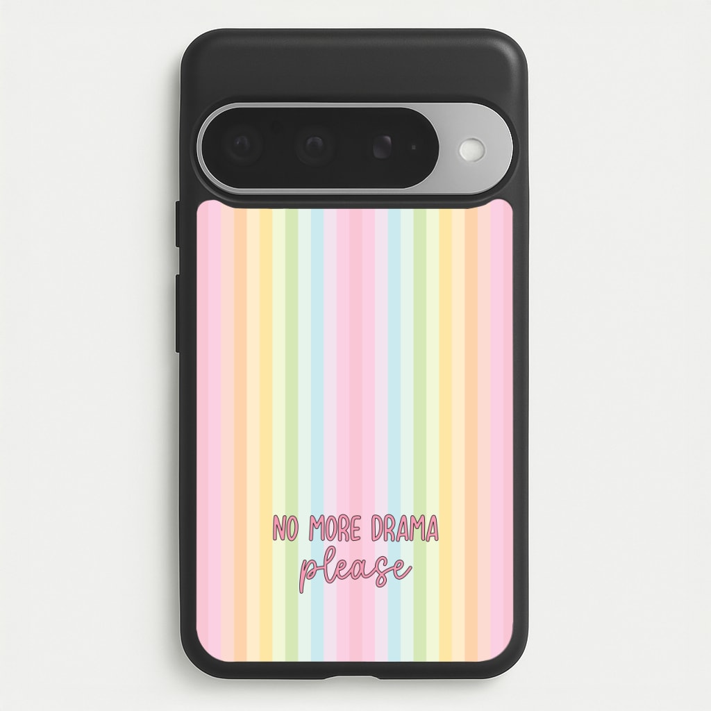 No More Drama Please Phone Case for Google Pixel 10 Pro XL