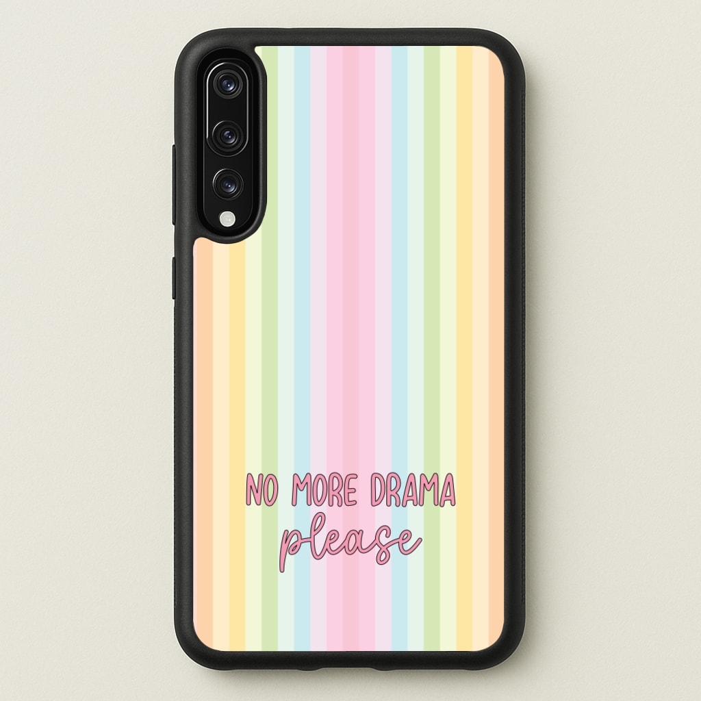 No More Drama Please - Quotes Phone Case for Huawei P20 Pro