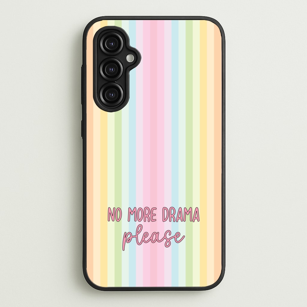 No More Drama Please - Quotes Phone Case for Galaxy A14
