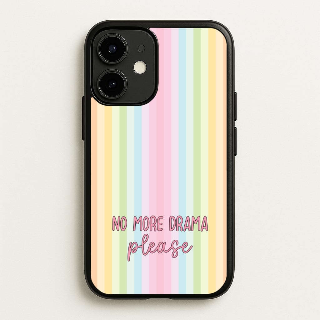 No More Drama Please - Quotes Phone Case for iPhone 12 Mini