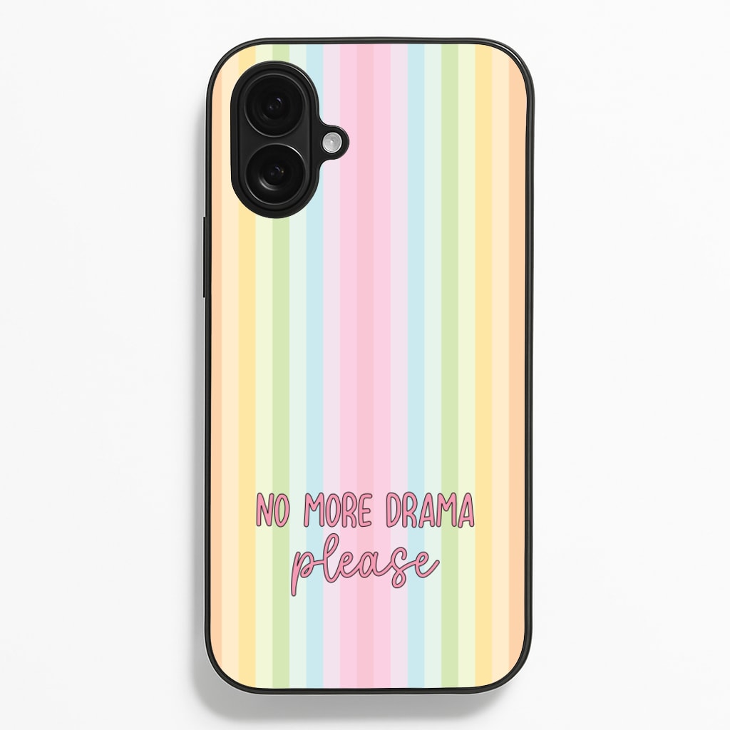No More Drama Please - Quotes Phone Case for iPhone 16 Plus
