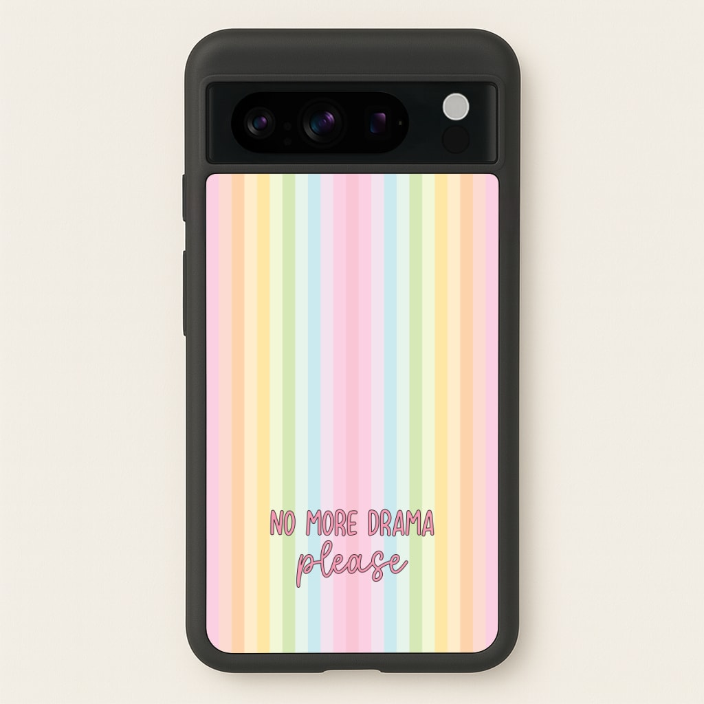 No More Drama Please - Quotes Phone Case for Google Pixel 8 Pro