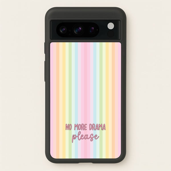 No More Drama Please - Quotes Phone Case for Google Pixel 8 Pro