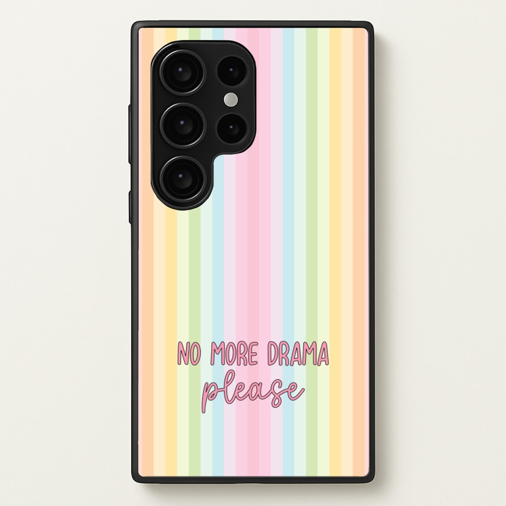 No More Drama Please - Quotes Phone Case for Galaxy S24 Ultra