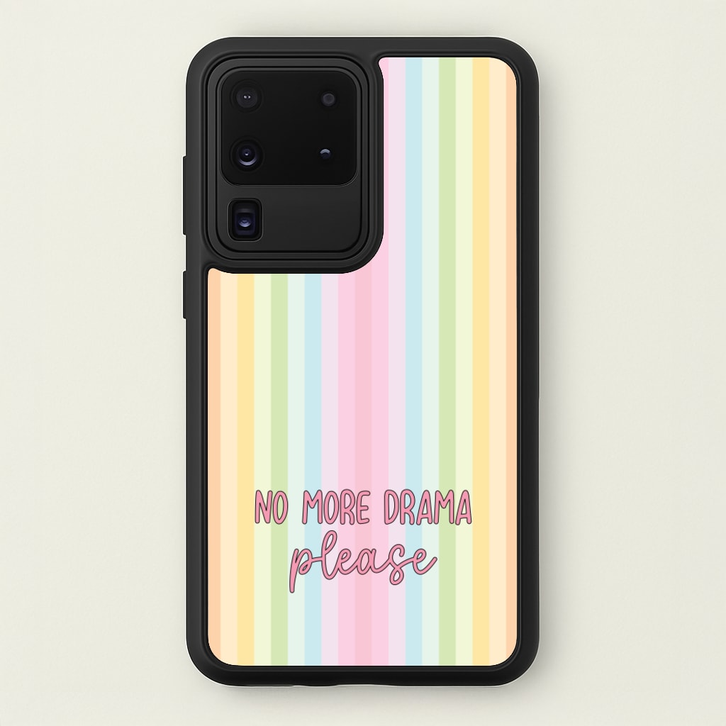 No More Drama Please - Quotes Phone Case for Galaxy S20 Ultra