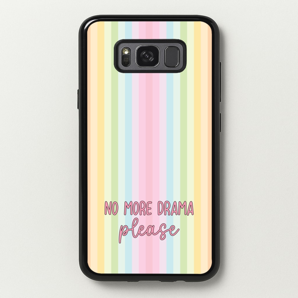 No More Drama Please - Quotes Phone Case for Galaxy S8