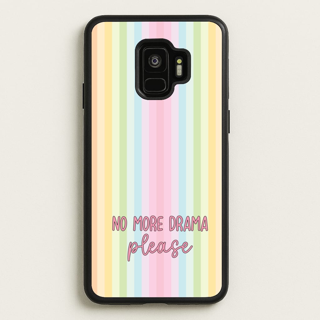 No More Drama Please - Quotes Phone Case for Galaxy S9