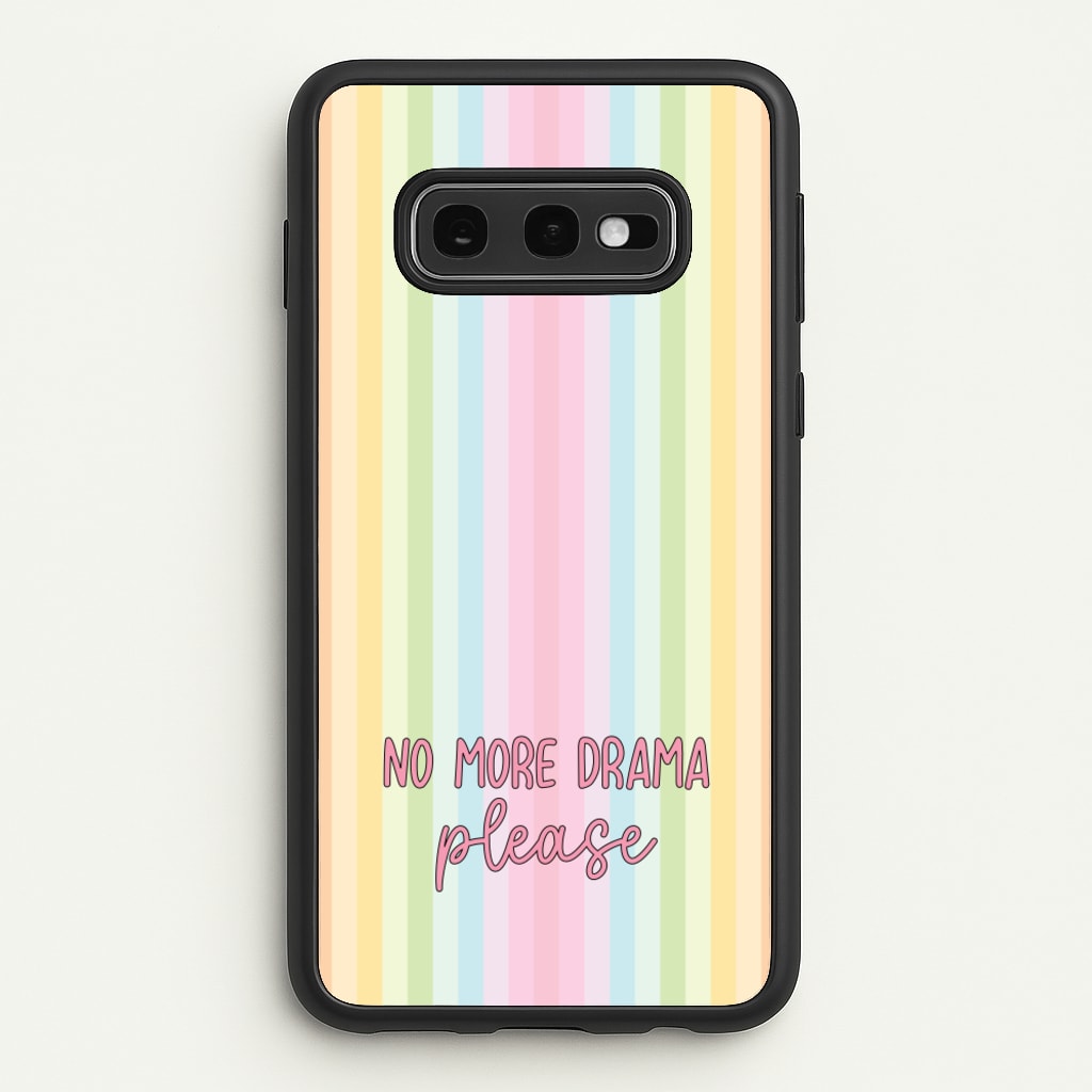No More Drama Please - Quotes Phone Case for Galaxy S10e