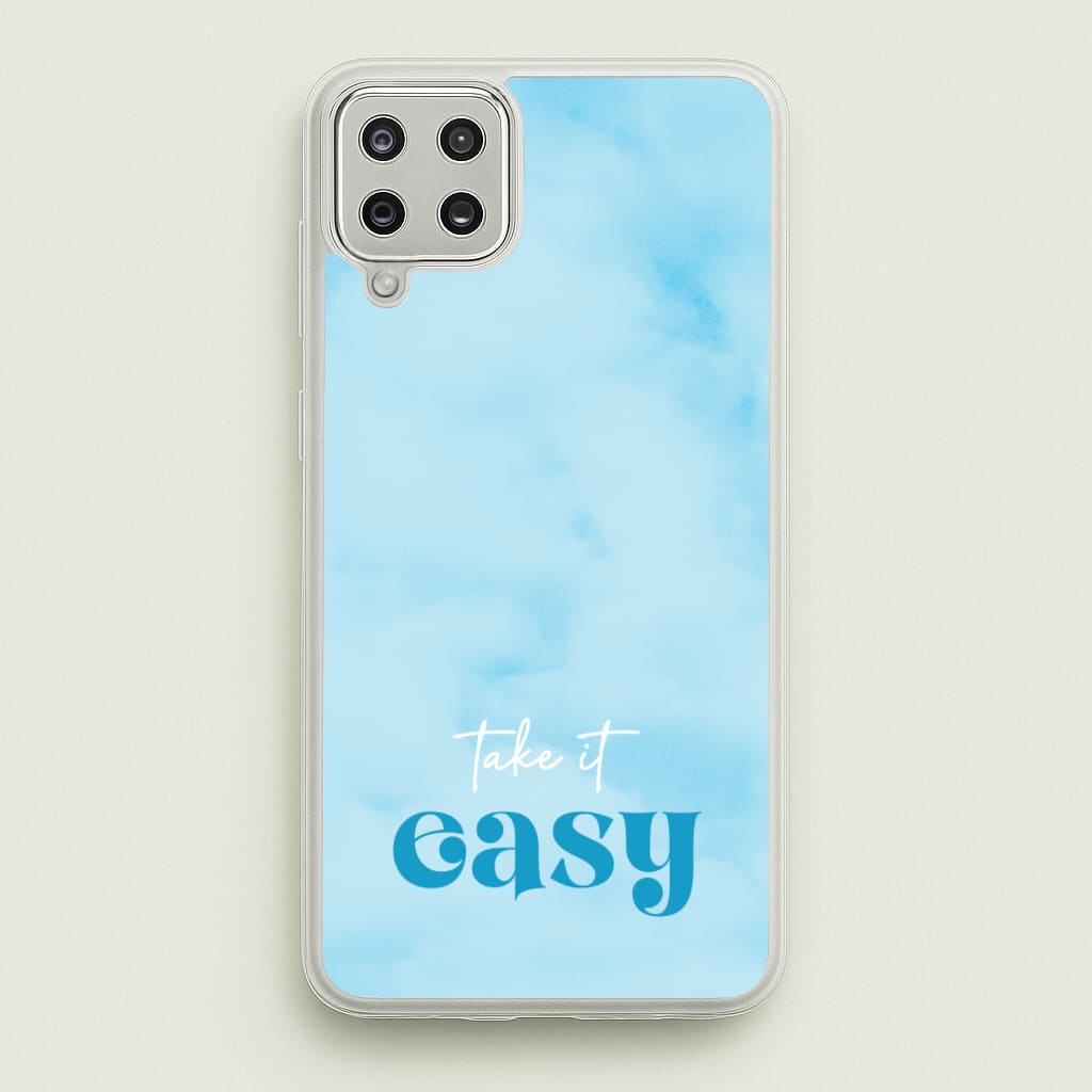 Take It Easy - Quotes Phone Case for Galaxy A12