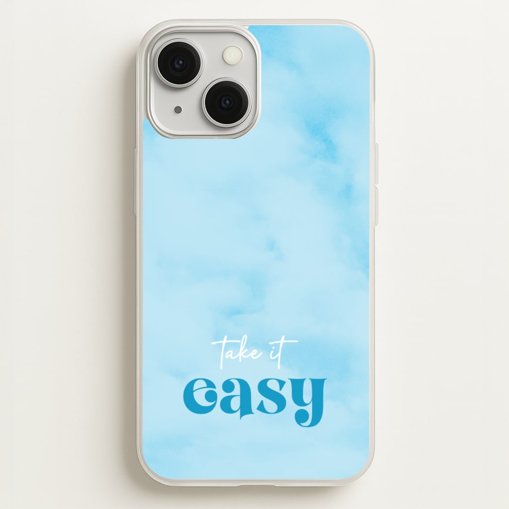 Take It Easy - Quotes Phone Case for iPhone 13 Mini