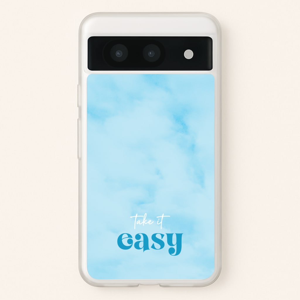 Take It Easy - Quotes Phone Case for Google Pixel 8a