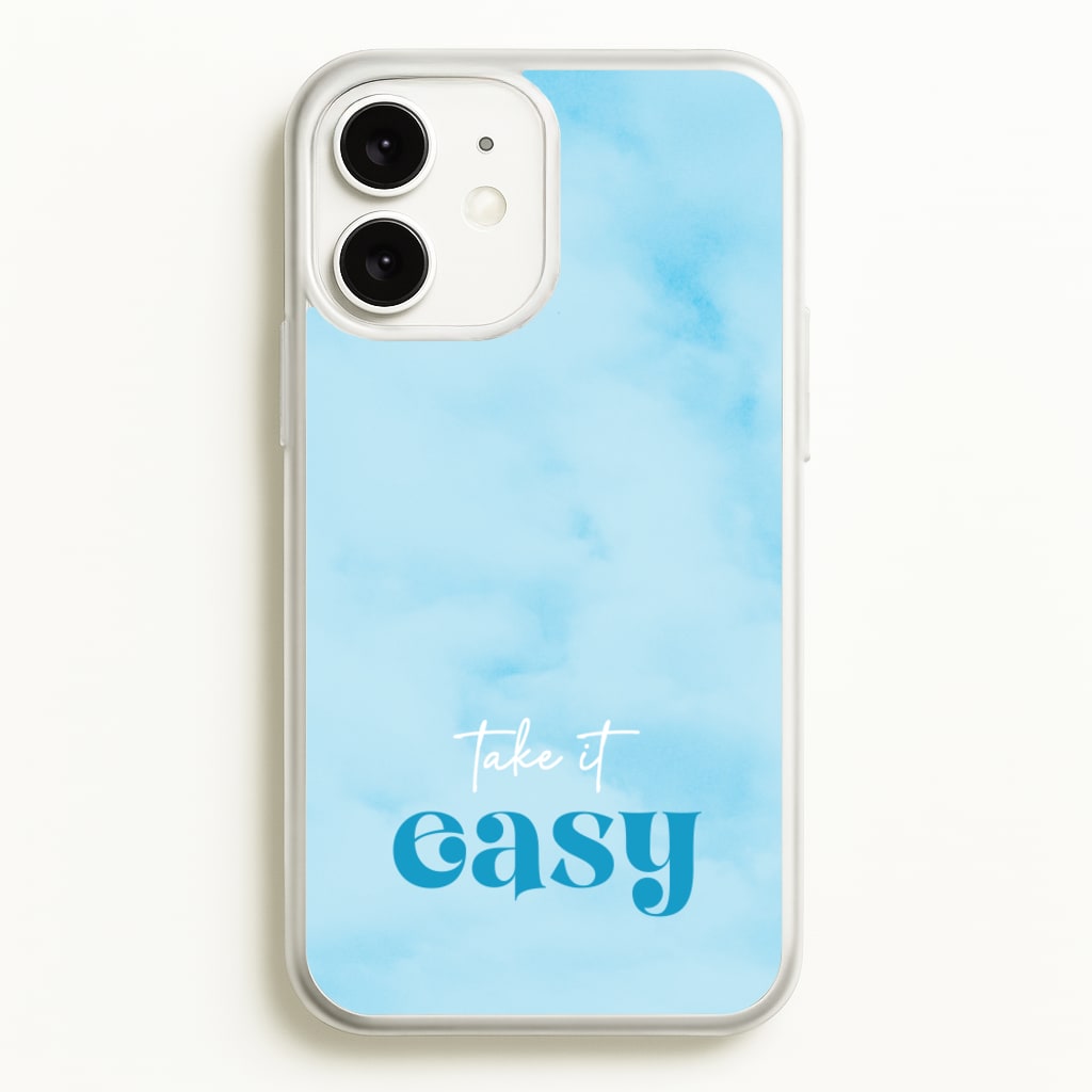 Take It Easy - Quotes Phone Case for iPhone 11