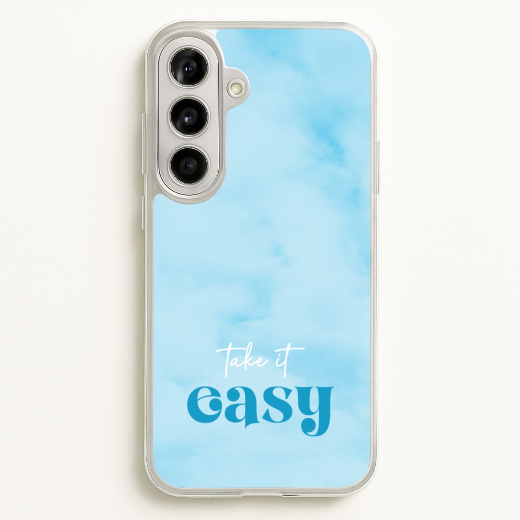 Take It Easy - Quotes Phone Case for Galaxy A56